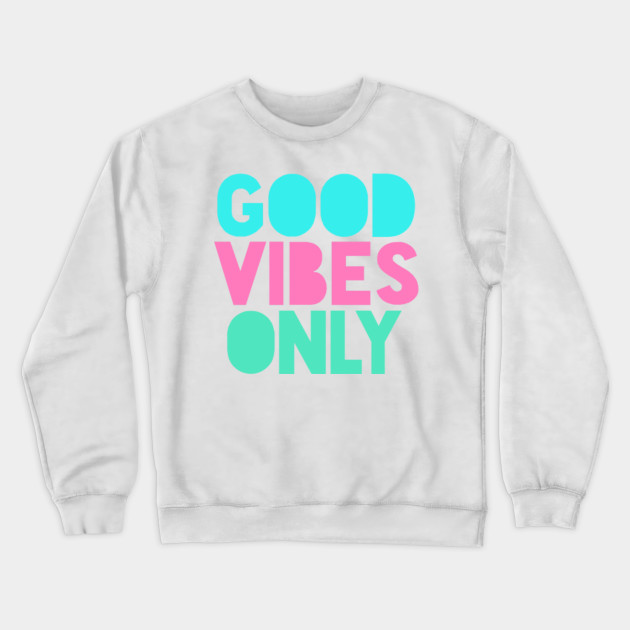 Good Vibes Only Pastel